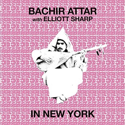 Bachir Attar Mit Elliott Sharp In New York LP Vinyl FTNLP010 Neu