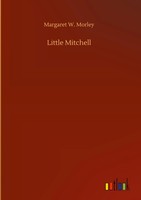 Margaret W. Morley | Little Mitchell | Buch | Englisch (2020) | 84 S.