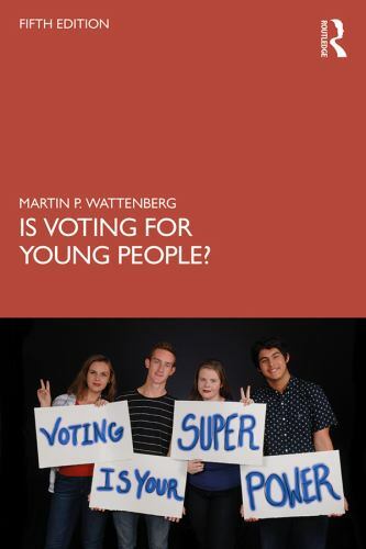 Is Voting for Young People? by Wattenberg, Martin P.