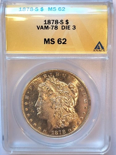 1878-S   VAM-78   DIE 3   ANACS MS-62   Brilliant   Morgan Silver Dollar   #362