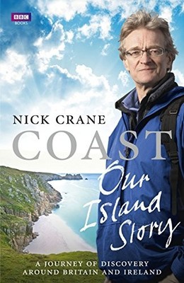Coast: Our Island Story: A Journey of Discovery Ar by Crane, Nicholas 1849900361
