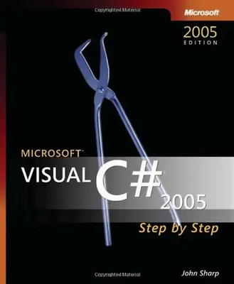 Visual C# 2005 Step by Step Book/CD Package - John Sharp