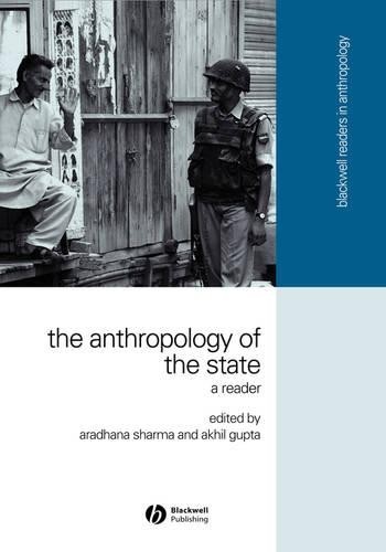 The Anthropology of the State by Aradhana Sharma, Akhil Gupta - 9781405114677