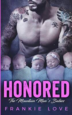 HONORED: The Mountain Mans Babies - Paperback By Love, Frankie - GOOD