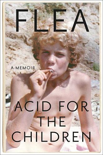 Flea Acid for the Children (Copertina rigida)