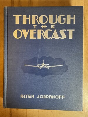1941 Through the Overcast by Jordanoff Weather Instrument Flying Aircraft