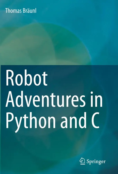 Robot Adventures In Python And C Thomas BräUnl Taschenbuch Ix Englisch 2021-image