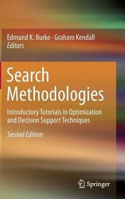 Search Methodologies: Introductory Tutorials in Optimization and Decision Suppor