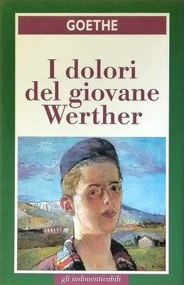Die Schmerzen des jungen Werther J. W. Goethe Die unvergesslichen Paulus 1999