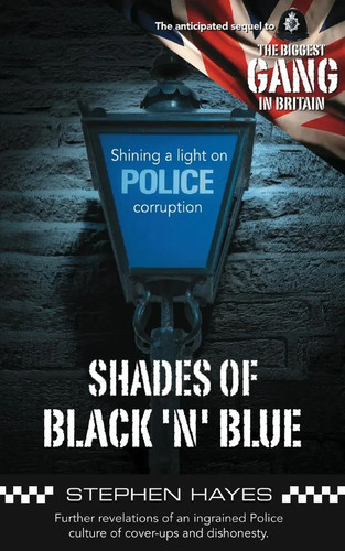 Stephen Hayes | Shades of Black 'n' Blue - Further Revelations of an...