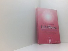 LichtWesen Meisteressenzen. Ein Weg zur Meisterschaft im Leben: Eine Energieschw