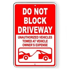 Do Not Block Driveway Vehicles Towed At Owners Expense Sign METAL warning SDNB12