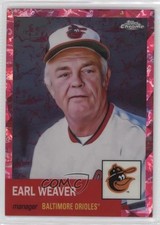 2022 Topps Chrome Platinum Anniversary 41/100 Earl Weaver #311 HOF 0r4
