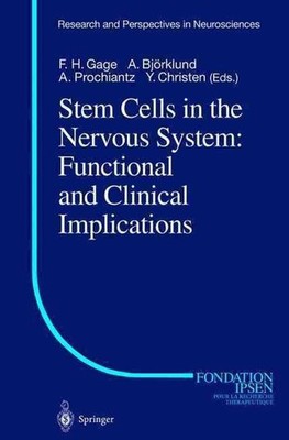 Stem Cells in the Nervous System: Functional and Clinical Implications by Fred H