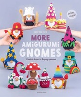More Amigurumi Gnomes | Crochet Bright And Happy Gnomes | Mufficorn | Englisch