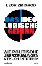 Das ideologische Gehirn, Leor Zmigrod