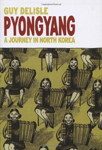 Pyongyang: A Journey in North Korea-Guy Delisle