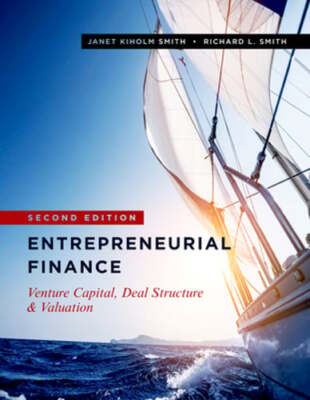 Entrepreneurial Finance: Venture Capital, Deal Structure & Valuation, Second