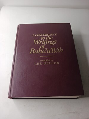 A Concordance to the Writings of Baha'u'llah by Lee Nelson HC (1988)