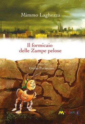 Der Ameisenhaufen mit den haarigen Beinen - Mimmo Laghezza