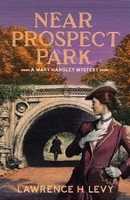 Near Prospect Park : A Mary Handley Mystery Paperback Lawrence H.