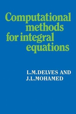 Computational Methods for Integral Equations by L.M. Delves (English) Paperback