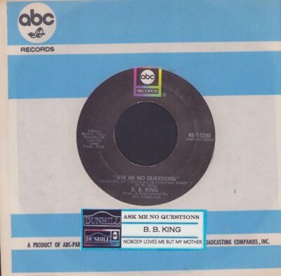 King, B. B. - Ask Me No Questrions ABC 11290 Vinyl 45 rpm Record