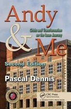 Andy & Me: Crisis & Transformation on the Lean Journey by Pascal Dennis: Used