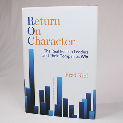 SIGNED Return On Character The Real Reason Leaders And Their Companies Win HBDJ
