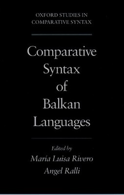 Maria-Luisa Rivero Comparative Syntax of Balkan Languages (Taschenbuch)