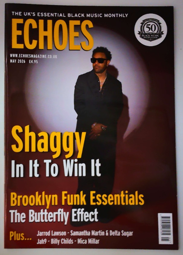 Echoes magazine May 2026 Shaggy: In it to win it + Brooklyn Funk Essentials