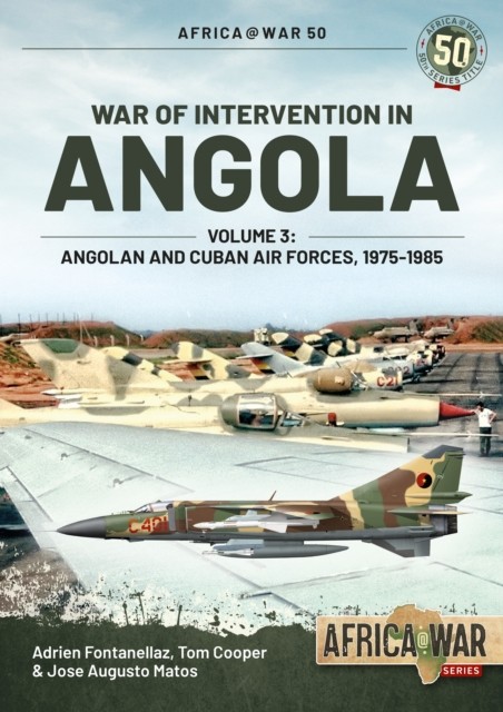 War of Intervention in Angola, Volume 3: by Adrien Fontanellaz PAPERBACK - Image 5