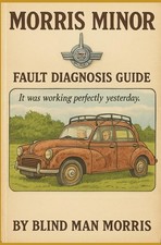 Morris Minor Fault Diagnosis and Repair: It Was Working Perfectly Yesterday 