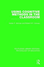Using Cognitive Methods in the Classroom by Adrian F. Ashman Paperback Book