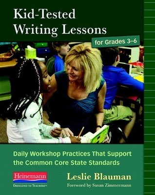 Kid Tested Writing Lessons for Grad..., Blauman, Leslie