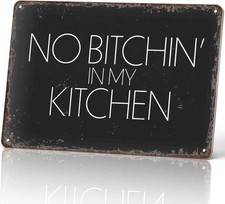 No Bitchin' In My Kitchen Vintage Tin Metal Signs Home D cor For Kitchen Lovers