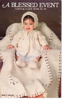 Vintage COATS & CLARK A Blessed Event  Book No. 293 Red Heart Knitting & Crochet