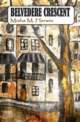 Belvedere Crescent By Misha M Herwin - New Copy - 9781916437340