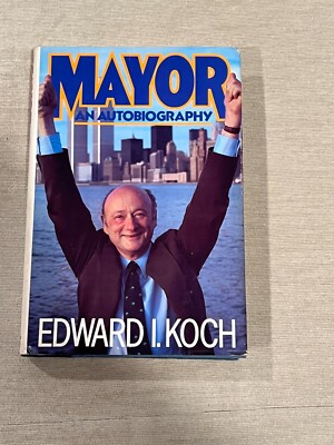 Ed Koch  MAYOR An Autobiography Hand Signed With BONUS SIGNED LETTER