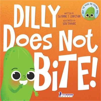 Dilly Does Not Bite!: A Read-Aloud Toddler Guide About Biting (Ages 2-4) (Paperb