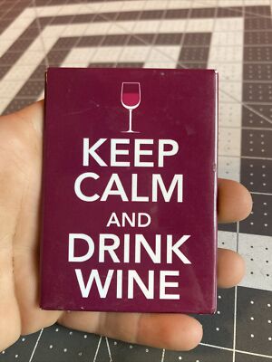 2014 WTBI Keep Calm And Drink Wine Decor Magnet Made in USA Very Rare Item!!!