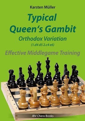 Karsten Müller / Typical Queen´s Gambit - Orthodox Variation 1.d4 d5 2.c4 e6