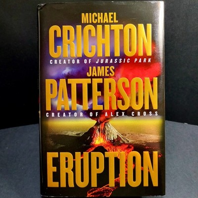 Michael Crichton James Patterson Eruption Hardcover First Edition