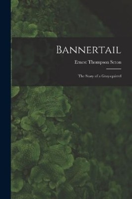 Seton Ernest Thompson Bannertail (Taschenbuch)