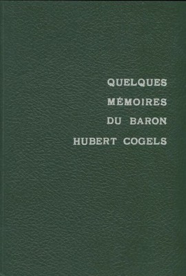 Einige Memoiren von Baron Hubert Cogels - Hubert Cogels - V2019422