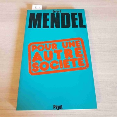 POUR UNE AUTRE SOCIETE - GERARD MENDEL - PAYOT - 1975