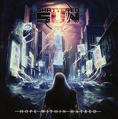 Shattered Sun Hope Within Hatred CD VR727 NEW