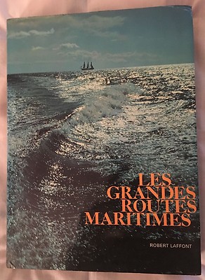Les Grandes Routes Maritimes by Robert Laffont, Published 1970 (French)