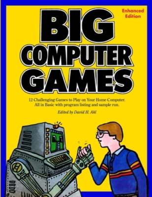 Big Computer Games: Enhanced Edition by David H Ahl: New