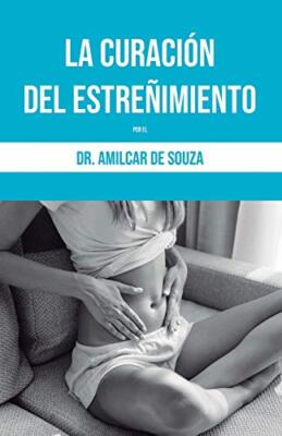 La CuraciA3n del EstreAimiento: por el Dr. Amilcar de Souza by De-Souza New-,